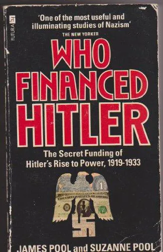 James Pool: Who financed Hitler (1980)