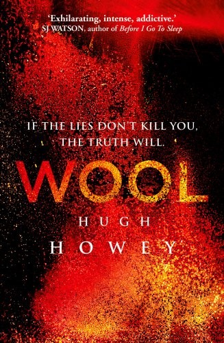 Hugh Howey (duplicate): Wool (Hardcover, 2013, Century)