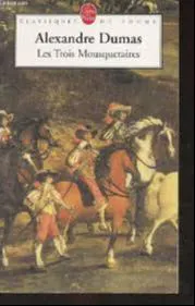 Alexandre Dumas, Alexandre Dumas, Auguste Maquet: Les trois mousquetaires (French language)