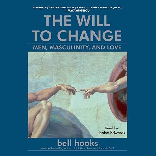 bell hooks: The Will to Change (AudiobookFormat, Simon & Schuster Audio and Blackstone Publishing, Simon & Schuster Audio)