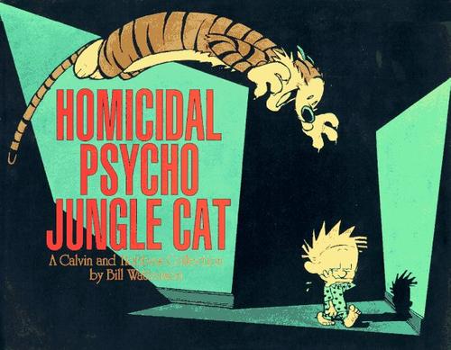 Bill Watterson: Homicidal Psycho Jungle Cat (Paperback, 1994, Andrews and McMeel, Andrews McMeel Publishing)