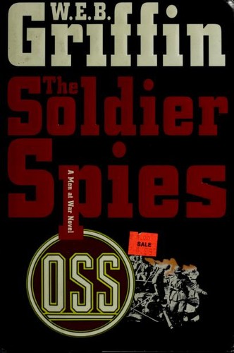 William E. Butterworth (W.E.B.) Griffin: The soldier spies (1999, G.P. Putnam's Sons)