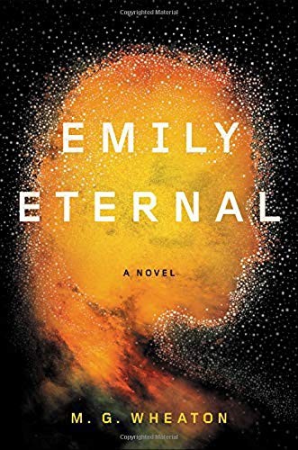 M. G. Wheaton: Emily Eternal (Hardcover, Grand Central Publishing)