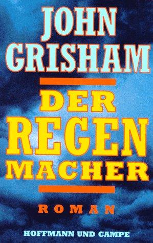 John Grisham: Der Regenmacher. (Hardcover, German language, Hoffmann & Campe)