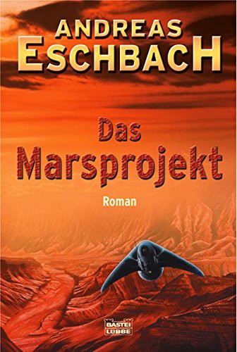 Andreas Eschbach: Das Marsprojekt (Paperback, German language, Bastei Lübbe)