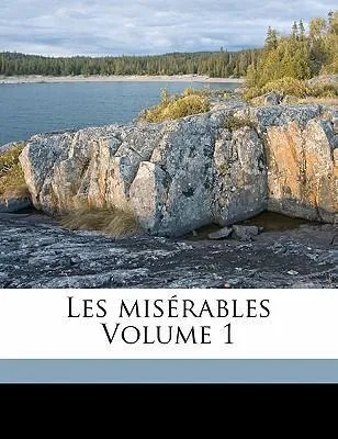 Victor Hugo: Les misérables Volume 1 (2010)