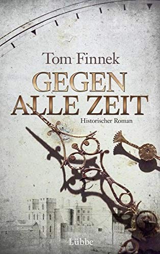 Gegen alle Zeit (Hardcover, Ehrenwirth Verlag)