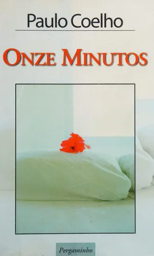 Paulo Coelho: Onze minutos (Portuguese language, 2003, Pergaminho)