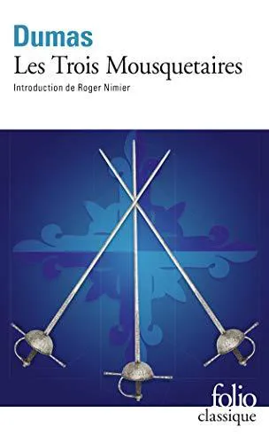Alexandre Dumas, Alexandre Dumas, Auguste Maquet: Les trois mousquetaires (French language, 2001, Éditions Gallimard)