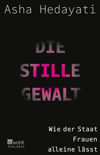 Asha Hedayati: Die stille Gewalt (German language, Rowohlt Taschenbuch)