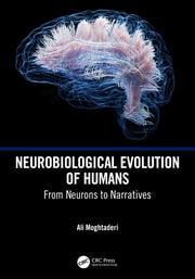 Ali Moghtaderi: Neurobiological Evolution of Humans (2024, CRC Press LLC)
