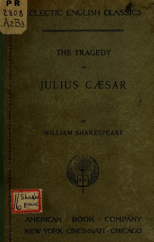 William Shakespeare: THE TRAGEDY OF JULIUS CAESAR (1898, American Book Company)