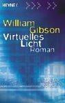 William Gibson: Virtuelles Licht (German language, 2002, Heyne Verlag)