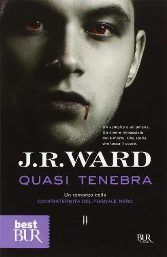 J. R. Ward: Quasi tenebra (Italian language, 2011)
