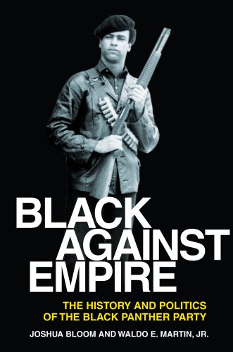 Joshua Bloom, Waldo E. Martin (duplicate): Black Against Empire (2013, University of California Press)