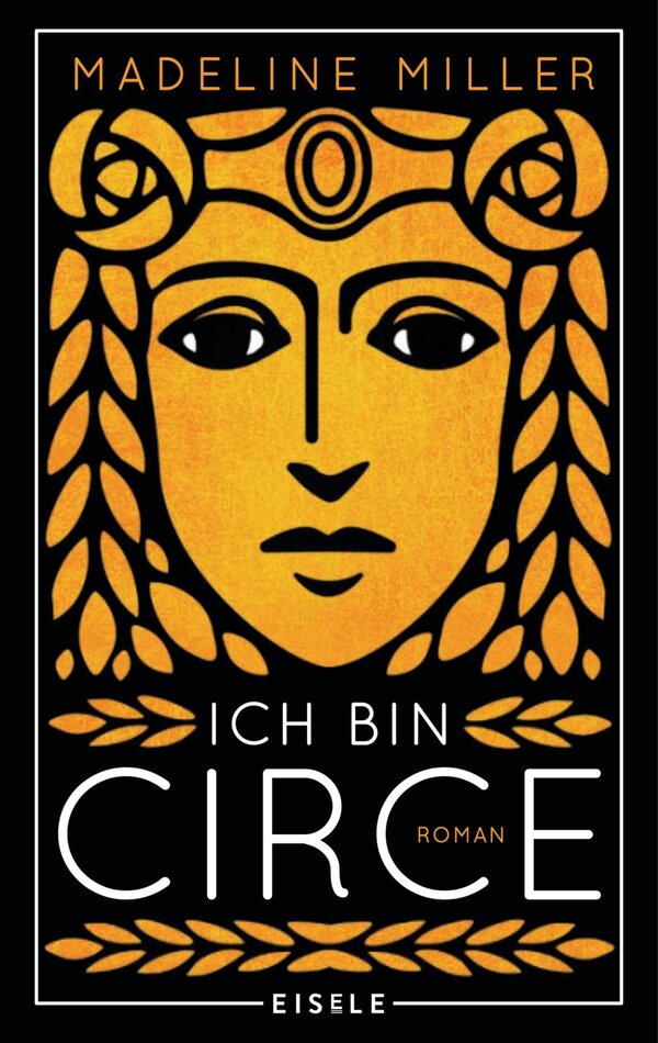 Madeline Miller: Ich bin Circe (Hardcover, 2019)