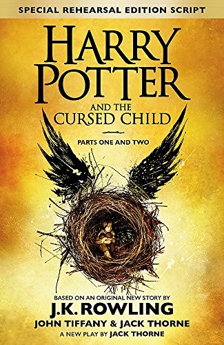 Jack Thorne, J. K. Rowling, John Tiffany: Harry Potter and the cursed child (2016, Levine/Scholastic)