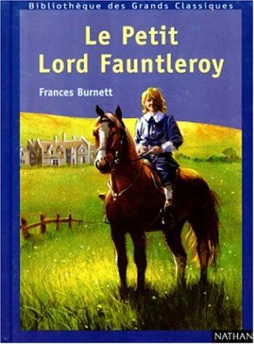 Frances Hodgson Burnett: Le petit lord Fauntleroy (French language, 1999, Nathan)