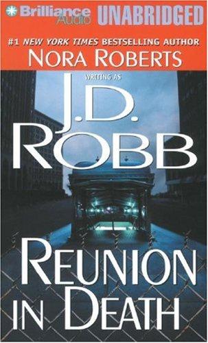 Nora Roberts: Reunion in Death (In Death) (AudiobookFormat, Brilliance Audio on CD Unabridged)