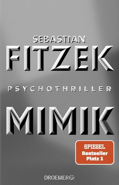 Sebastian Fitzek: Mimik (German language, 2022, Droemer Knaur)