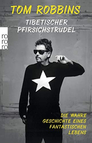 Tom Robbins: Tibetischer Pfirsichstrudel (Paperback, Rowohlt Taschenbuch)