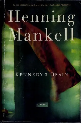 Henning Mankell: Kennedy's Brain