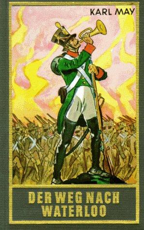 Karl May: Der Weg nach Waterloo (Hardcover, German language, Karl-May-Verlag)