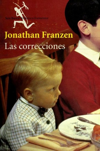 Jonathan Franzen: Las correcciones (Paperback, Spanish language, Editorial Seix Barral)