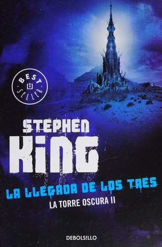 Stephen King, Empty Author: LA LLEGADA DE LOS TRES (Paperback, Spanish language, 2015, DEBOLSILLO)