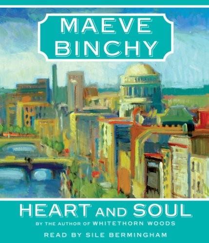 Maeve Binchy, Sile Bermingham: Heart and Soul (AudiobookFormat, Random House Audio, Brand: Random House Audio)