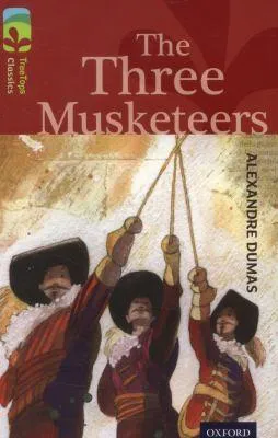 Alexandre Dumas, Alexandre Dumas, Auguste Maquet: Oxford Reading Tree TreeTops Classics Level 15 (2014, Oxford University Press)