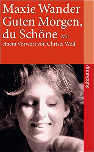 Maxie Wander: Guten Morgen, du Schöne (Suhrkamp Verlag KG)