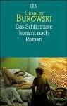 Charles Bukowski: Das Schlimmste kommt noch oder Fast eine Jugend. (Paperback, German language, Dtv)