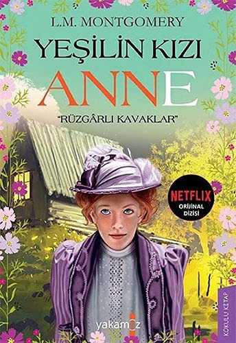 Lucy Maud Montgomery: Rüzgarli Kavaklar - Yesilin Kizi Anne (Paperback, 2021, Yakamoz Yayinevi)