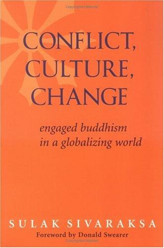 Sulak Sivaraksa.: Conflict, Culture, Change (Paperback, Wisdom Publications)