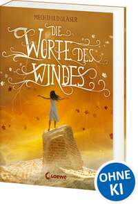 Mechthild Gläser: Die Worte des Windes (Paperback, German language, 2020, Loewe)