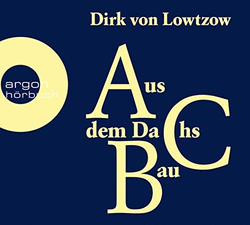 Dirk von Lowtzow: Aus dem Dachsbau (AudiobookFormat, Argon Verlag GmbH)