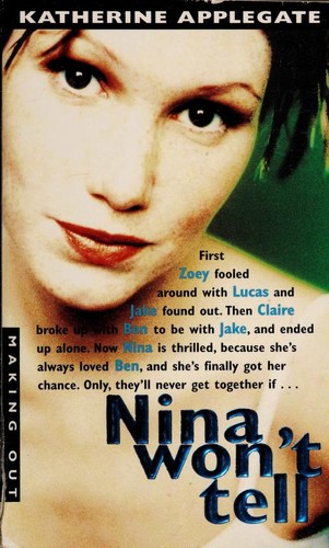 Katherine A. Applegate: Nina Won't Tell (Paperback, 1998, Avon Flare)