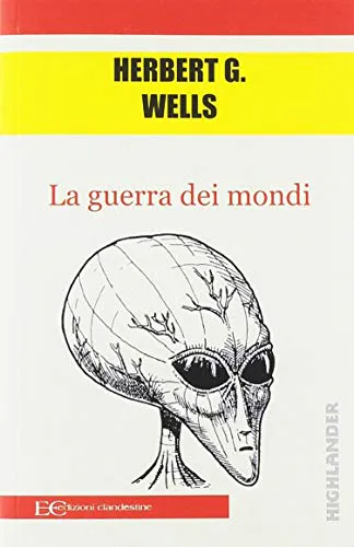 H. G. Wells: La guerra dei mondi (Italian language, 2019, Edizioni Clandestine)