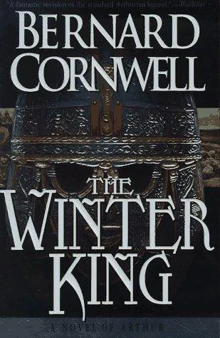 Bernard Cornwell: The Winter King (1996, St. Martin's Griffin)