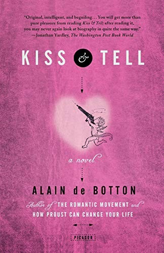 Alain de Botton: KISS & TELL P (Paperback, Picador Paper)