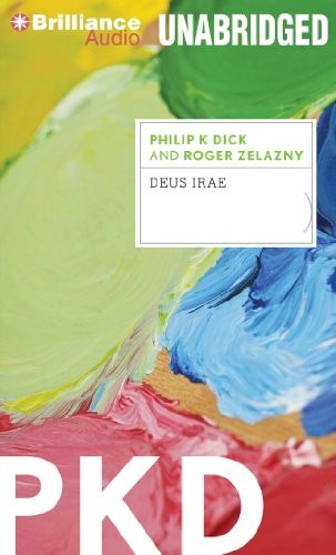 Philip K. Dick, Roger Zelazny: Deus Irae (AudiobookFormat, Brilliance Audio)