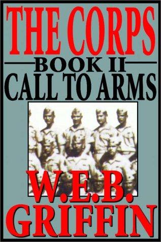 William E. Butterworth (W.E.B.) Griffin: The Corps - Call To Arms (Book 2) (AudiobookFormat, 1992, Books on Tape, Inc.)