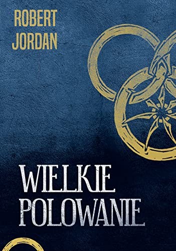 Robert Jordan: Wielkie polowanie - Robert Jordan [KSIÄĹťKA] (Hardcover, Zysk i S-ka)