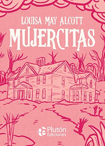 Louisa May Alcott, Katherine Silva: Mujercitas (Hardcover, Plutón Ediciones)