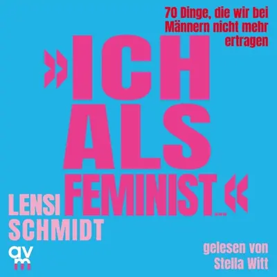 Lensi Schmidt: »Ich als Feminist...« (AudiobookFormat, German language, 2025, Audio Verlag München)