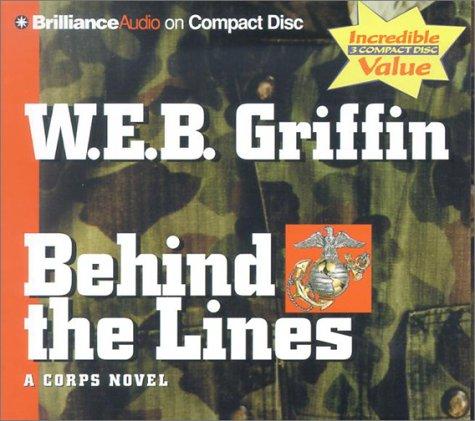 William E. Butterworth (W.E.B.) Griffin: Behind the Lines (Corps) (AudiobookFormat, 2002, CD Value Edition)