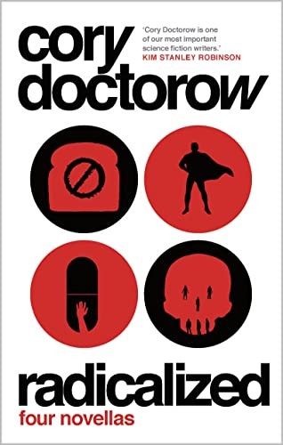 Cory Doctorow: Radicalized (2019, Head of Zeus)