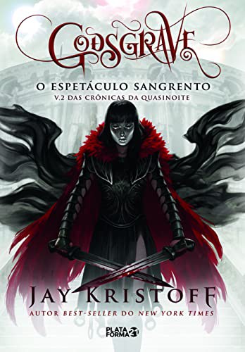 Jay Kristoff: Godsgrave. O Espetaculo Sangrento (Paperback, Portuguese language, 2018, Plataforma 21)