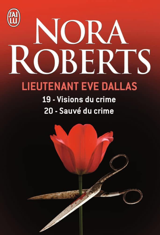Nora Roberts: Visions du crime - Sauvée du crime (French language, 2011, J'ai Lu)